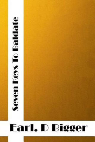 Carte Seven Keys To Baldpate: (Earl Derr Biggers Classics Collection) Earl Derr Biggers