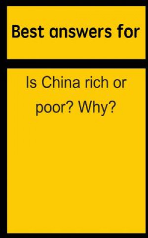 Kniha Best answers for Is China rich or poor? Why? Barbara Boone