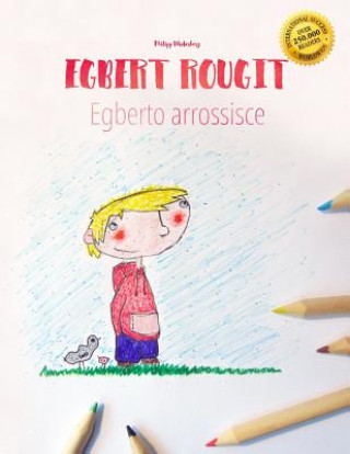 Carte Egbert rougit/Egberto arrossisce: Un livre ? colorier pour les enfants (Edition bilingue français-italien) Philipp Winterberg