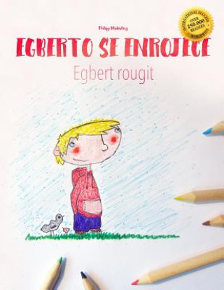 Carte Egberto se enrojece/Egbert rougit: Libro infantil para colorear espa?ol-francés (Edición bilingüe) Philipp Winterberg