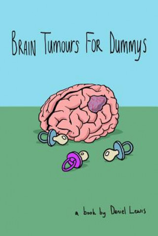 Kniha Brain Tumours for Dummys Daniel Lewis