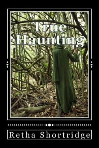 Knjiga True Haunting Retha Shortridge