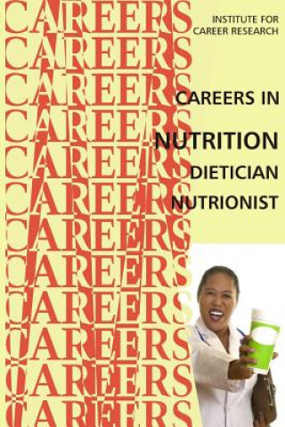 Buch Careers in Nutrition - Dietician, Nutritionist Institute for Career Research