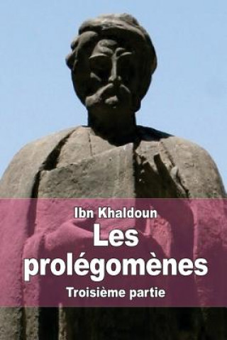 Carte Les prolégom?nes: Troisi?me partie Ibn Khaldoun