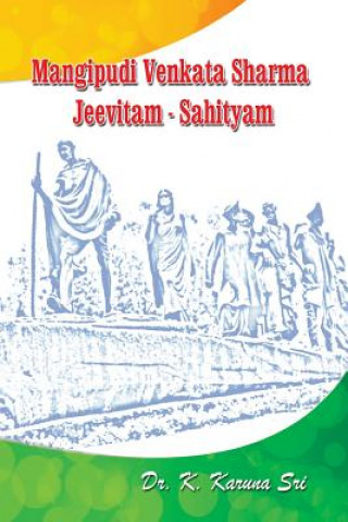 Carte Mangipudi Venkata Sharma Jeevitam-Sahityam Dr K Karuna Sri