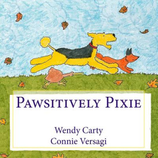 Knjiga Pawsitively Pixie Wendy Carty