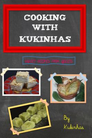 Carte Cooking with Kukinhas: Sweet recipes from Galiza Kukinhas