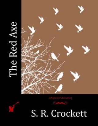 Libro The Red Axe S R Crockett