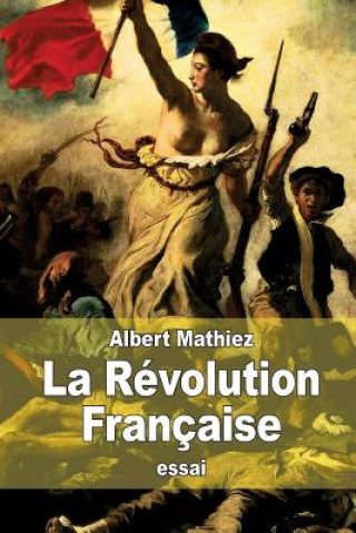 Kniha La Révolution Française Albert Mathiez