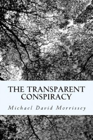 Livro Transparent Conspiracy Michael David Morrissey