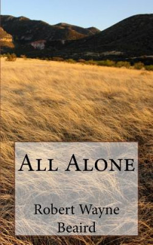 Knjiga All Alone Robert Wayne Beaird