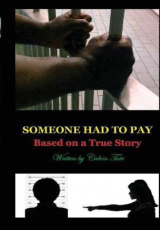 Knjiga Someone Had To Pay: Based On A True Story MR Calvin F Tate