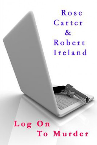 Book Log On To Murder Robert Ireland