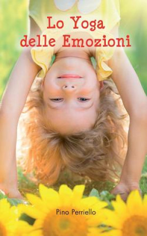 Knjiga Lo Yoga delle Emozioni Pino Perriello