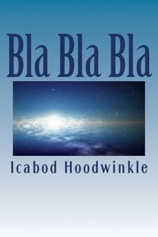 Kniha Bla Bla Bla Icabod Hoodwinkle