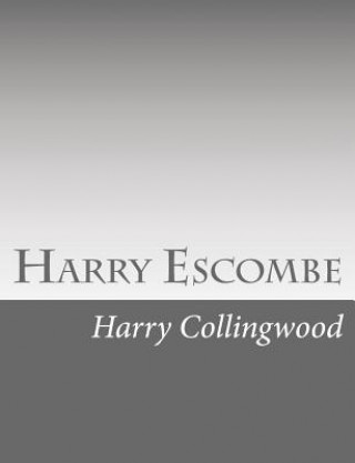 Książka Harry Escombe Harry Collingwood