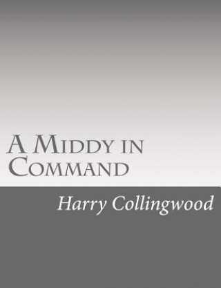 Carte A Middy in Command Harry Collingwood