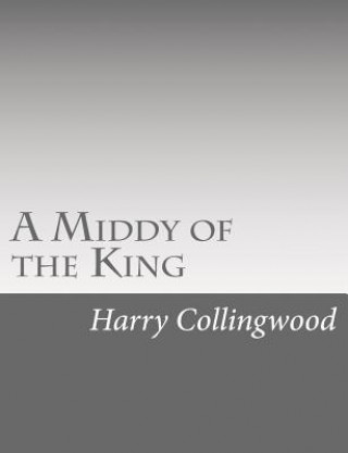 Kniha A Middy of the King Harry Collingwood