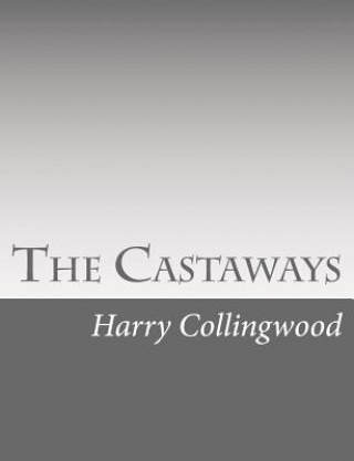 Kniha The Castaways Harry Collingwood