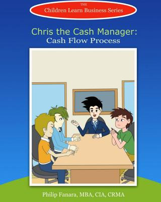 Book Chris the Cash Manager: Cash Flow Process Children Learn Business