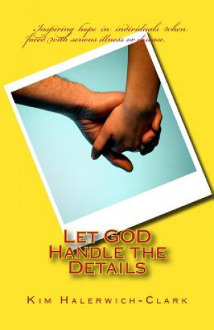 Kniha Let GOD Handle the Details Kim Halerwich-Clark