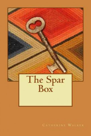 Knjiga The Spar Box Catherine Kent Walker