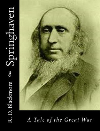 Knjiga Springhaven: A Tale of the Great War R D Blackmore