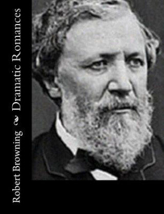 Kniha Dramatic Romances Robert Browning