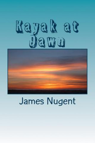 Könyv Kayak at Dawn James Nugent