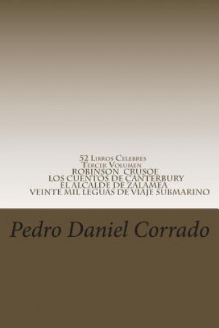 Buch 52 Libros Celebres - Tercer Volumen: Tercer Volumen del Noveno Libro de la Serie 365 Selecciones.com MR Pedro Daniel Corrado