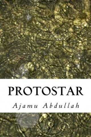 Knjiga Protostar Ajamu Abdullah