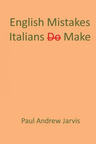 Carte English Mistakes Italians Make Paul Andrew Jarvis
