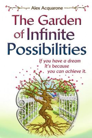 Kniha The Garden of Infinite Possibilities: Color Illustrations Alex Acquarone