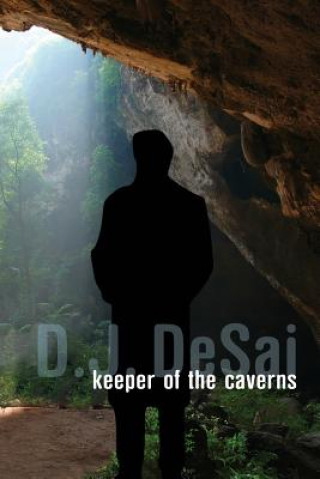 Könyv Keeper of the Caverns D J Desai