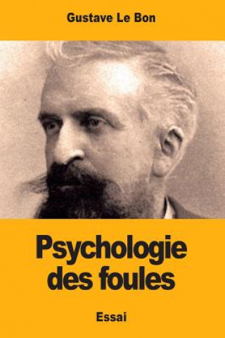 Knjiga Psychologie des foules Gustave Le Bon