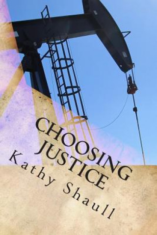 Carte Choosing Justice Kathy Shaull