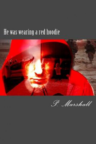 Kniha He was wearing a red hoodie P Marshall