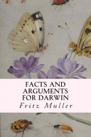 Knjiga Facts and Arguments for Darwin Fritz Muller