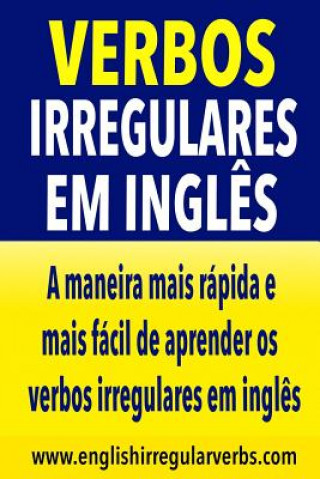Kniha Verbos Irregulares em Inglés: A maneira mais rápida e mais fácil de aprender os verbos irregulares Testabright