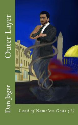 Книга Land of Nameless Gods: Outer Layer Dan Jager