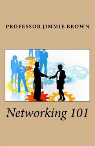 Knjiga Networking 101 Jimmie Brown