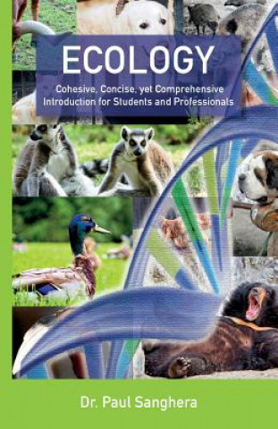 Kniha Ecology: Cohesive, Concise, yet Comprehensive Introduction for Students and Professionals Paul Sanghera