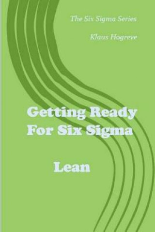 Kniha Getting Ready for Six Sigma / Lean Klaus Hogreve