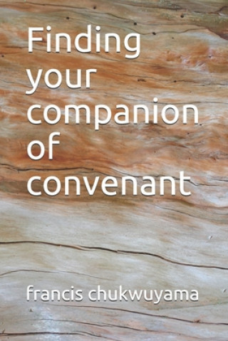 Carte Finding your companion of convenant Francis Nnamdi Chukwuyama