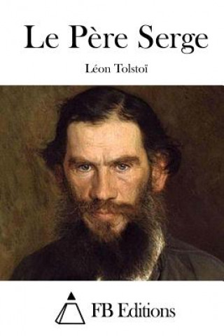Kniha Le P?re Serge Leon Tolstoi