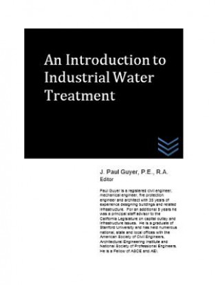 Книга An Introduction to Industrial Water Treatment J Paul Guyer