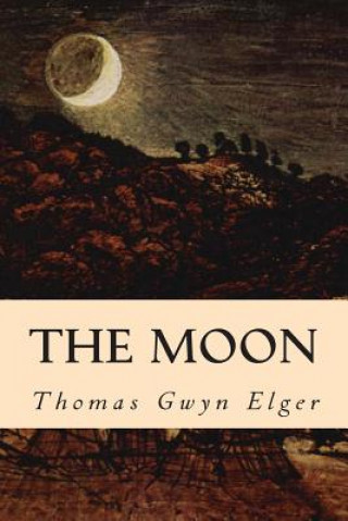 Kniha The Moon Thomas Gwyn Elger