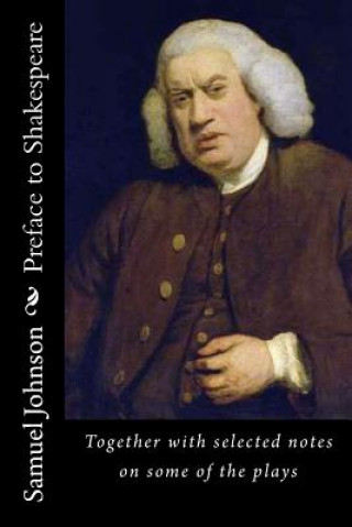 Книга Preface to Shakespeare: Together with selected notes on some of the plays Samuel Johnson