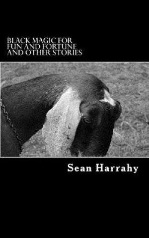 Kniha Black Magic For Fun And Fortune and other stories Sean Harrahy