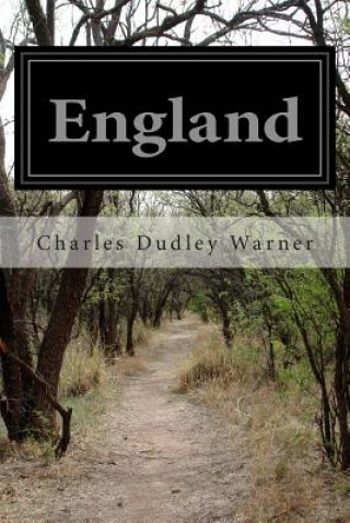 Carte England Charles Dudley Warner